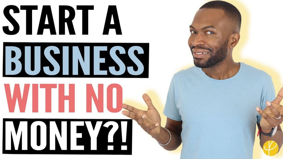 7 Steps to Successfully Start a Business With No Money