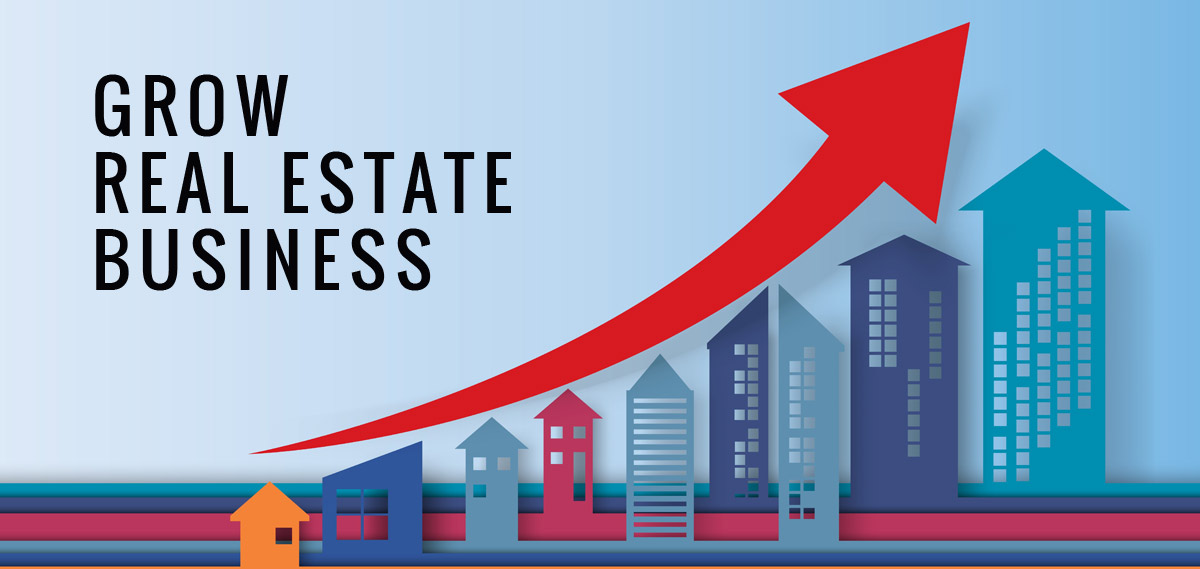 6 Strategies to Grow Your Real Estate Business