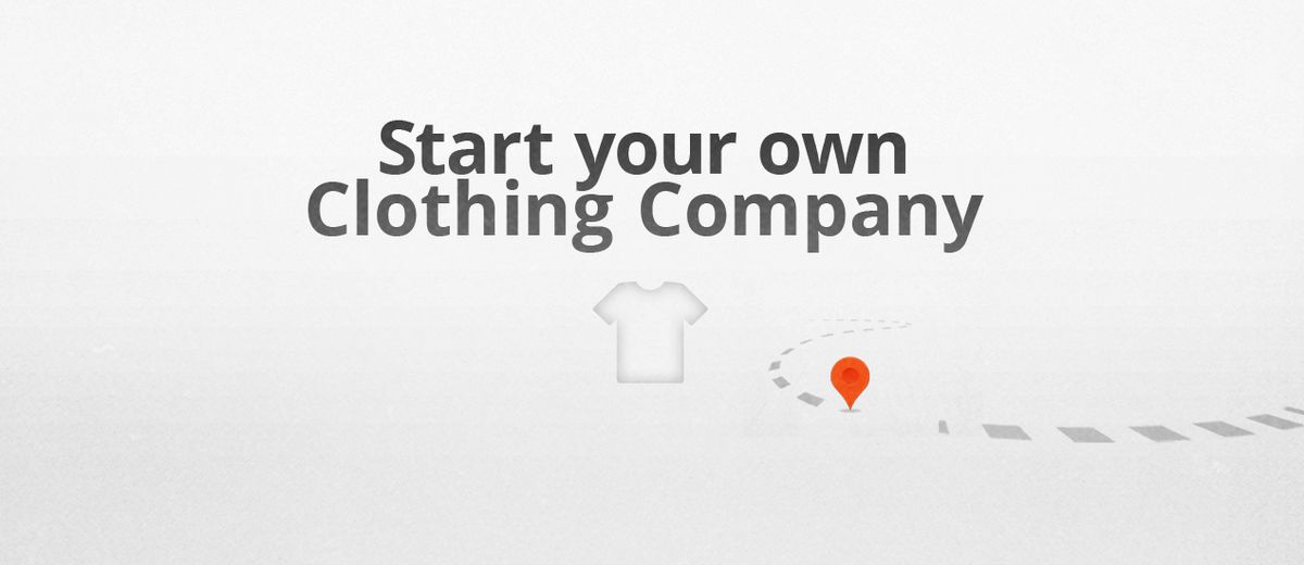 How to Start a Clothing Company